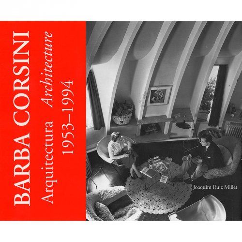 BARBA CORSINI / Arquitectura Architecture 1953-1994